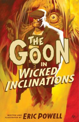 The Goon Volume 5: Wicked Inclinations (2nd Edi... 1595826262 Book Cover