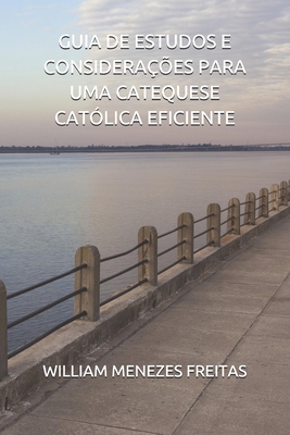 Guia de Estudos E Considerações Para Uma Catequ... [Portuguese] B09C1FRH89 Book Cover