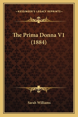 The Prima Donna V1 (1884) 1165086778 Book Cover