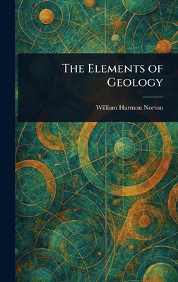 The Elements of Geology 1022931520 Book Cover
