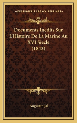 Documents Inedits Sur L'Histoire De La Marine A... [French] 116904154X Book Cover