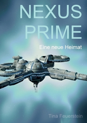 Nexus Prime: Eine neue Heimat [German] 3695131519 Book Cover
