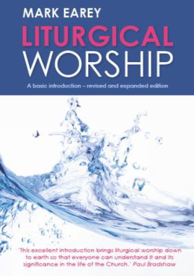 Liturgical Worship: A Basic Introduction - Revi... 178140058X Book Cover