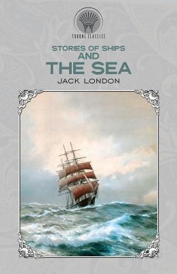 Stories of Ships and the Sea 9389422272 Book Cover