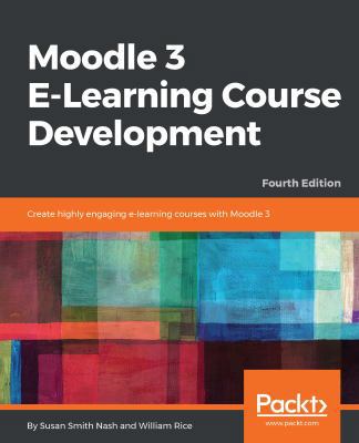 Moodle 3 E-Learning Course Development - Fourth... 1788472195 Book Cover