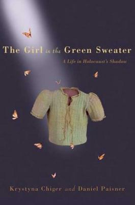 The Girl in the Green Sweater: A Life in Holoca... 0312376561 Book Cover