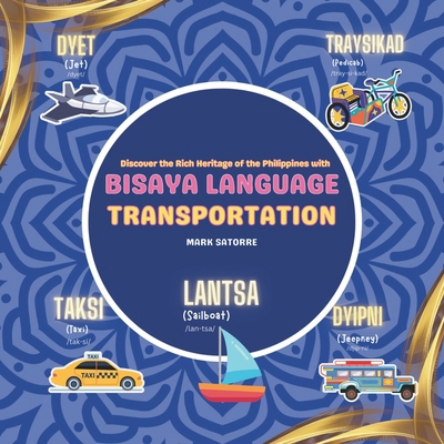 Bisaya Language: Transportation [Cebuano] [Large Print] B0DGWB1LJZ Book Cover