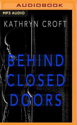Behind Closed Doors 1543624421 Book Cover