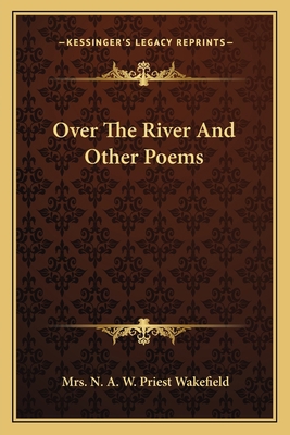 Over The River And Other Poems 1163793876 Book Cover