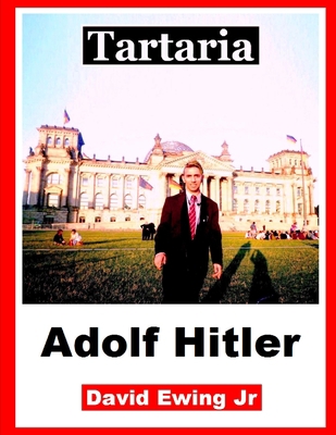 Tartaria - Adolf Hitler: (nicht in Farbe) [German] B09TG8NGRG Book Cover