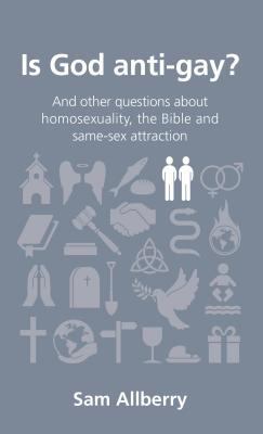 Is God Anti-Gay?: And Other Questions about Hom... 1908762314 Book Cover