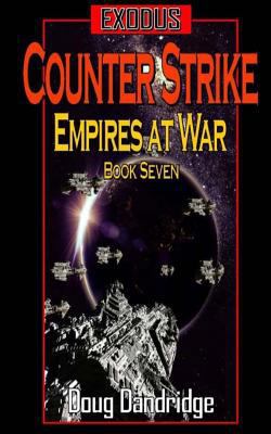 Exodus: Empires at War: Book 7: Counter Strike. 1500937096 Book Cover