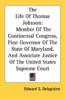 The Life Of Thomas Johnson: Member Of The Conti... 1430479531 Book Cover