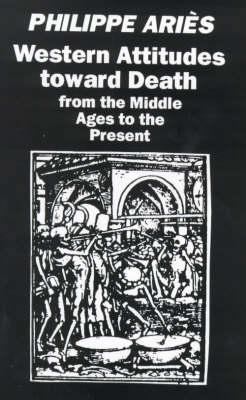 Western Attitudes Towards Death: From the Middl... 0714525510 Book Cover