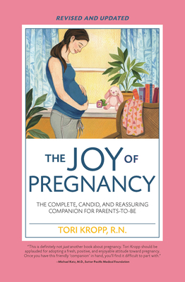 Joy of Pregnancy 2nd Edition: The Complete, Can... 1558329196 Book Cover