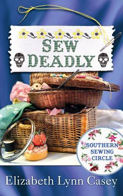 Sew Deadly [Large Print] 1602855978 Book Cover