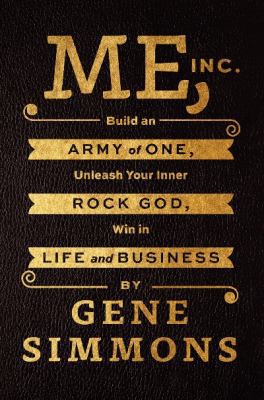 Me, Inc.: Build an Army of One, Unleash Your In... 0062322613 Book Cover
