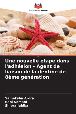 Une nouvelle étape dans l'adhésion - Agent de l... [French] 6208314712 Book Cover