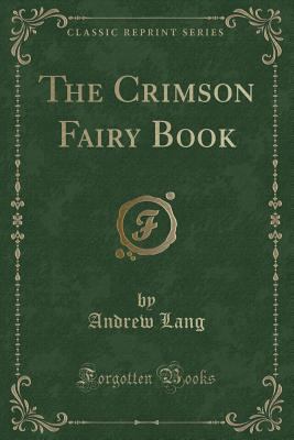 The Crimson Fairy Book (Classic Reprint) 1331195160 Book Cover