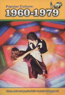 Popular Culture: 1960-1979 1406240303 Book Cover