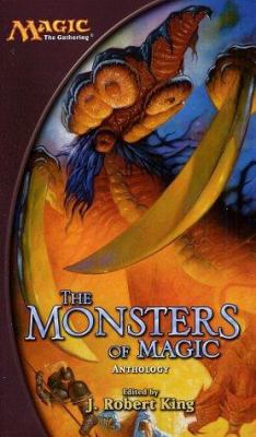 The Monsters of Magic: A Magic: The Gathering A... 0786929839 Book Cover