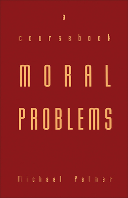 Moral Problems: A Coursebook 0802076610 Book Cover