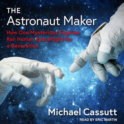 The Astronaut Maker: How One Mysterious Enginee... 1977356001 Book Cover