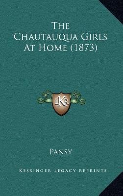 The Chautauqua Girls at Home (1873) 1164432249 Book Cover