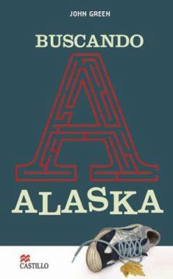Buscando A Alaska [Spanish] 9702008581 Book Cover