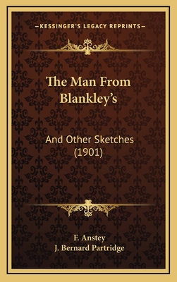 The Man from Blankley's: And Other Sketches (1901) 1165203685 Book Cover