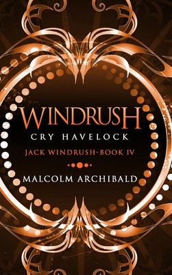 Windrush: Cry Havelock (Jack Windrush Book 4) 1715514491 Book Cover