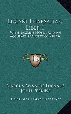 Lucani Pharsaliae, Liber I: With English Notes,... 1168875455 Book Cover