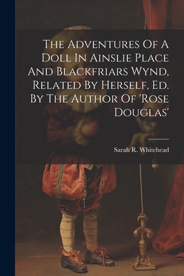 The Adventures Of A Doll In Ainslie Place And B... 102187907X Book Cover