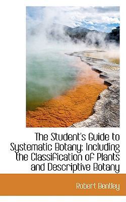 The Student's Guide to Systematic Botany: Inclu... 1103105949 Book Cover