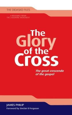 The Glory of the Cross 1899464069 Book Cover