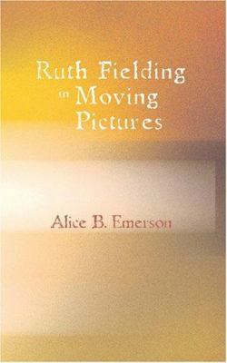 Ruth Fielding in Moving Pictures 142648125X Book Cover