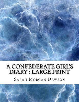 A Confederate Girl's Diary: large print 172486047X Book Cover