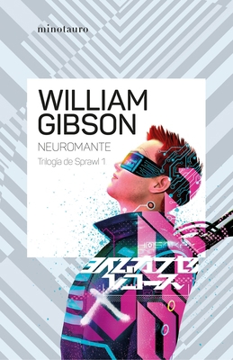 Neuromante / Neuromancer (Sprawl 1) [Spanish] 6073903006 Book Cover