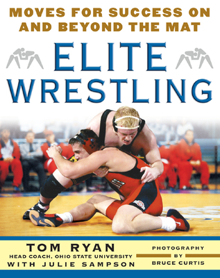 Elite Wrestling: Your Moves for Success on and ... 0071472924 Book Cover