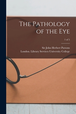 The Pathology of the Eye; 1 of 5 1015051731 Book Cover