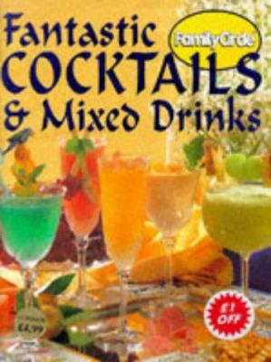 Step-By-Step: Fantastic Cocktails and Mixed Drinks 0864113838 Book Cover