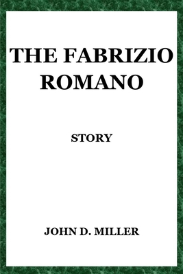 The Fabrizio Romano Story B0DNWCY22B Book Cover