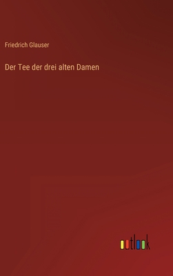 Der Tee der drei alten Damen [German] 3368470698 Book Cover
