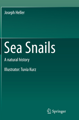 Sea Snails: A Natural History 3319361872 Book Cover