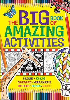 The Big Book of Amazing Activities 162686733X Book Cover