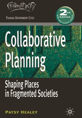 Collaborative Planning: Shaping Places in Fragm... 1403949190 Book Cover