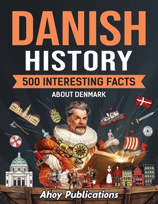 Danish History: 500 Interesting Facts About Den...            Book Cover