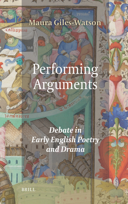 Performing Arguments: Debate in Early English P... 9004535292 Book Cover