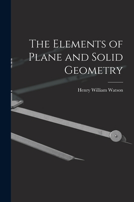 The Elements of Plane and Solid Geometry 1018881417 Book Cover