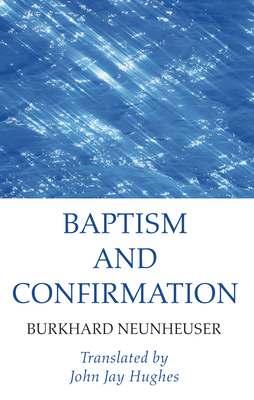 Baptism and Confirmation 1532670478 Book Cover